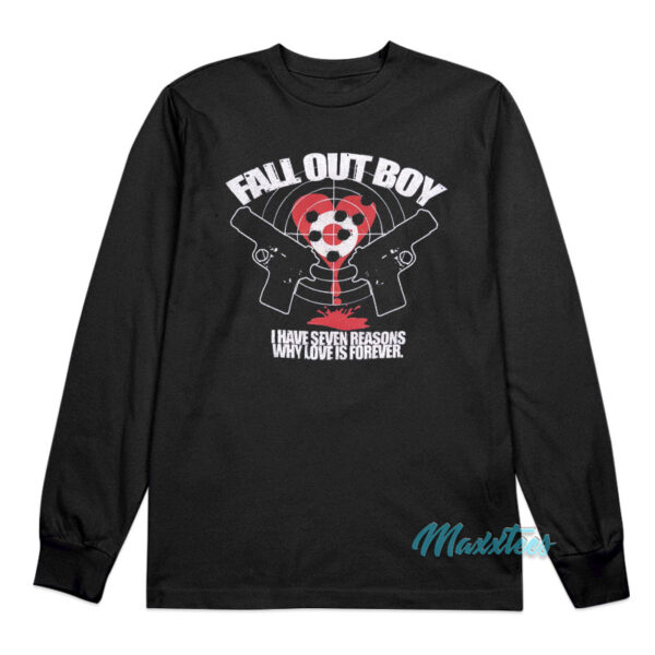 Gun Fall Out Boy I Have Seven Reasons Long Sleeve Shirt