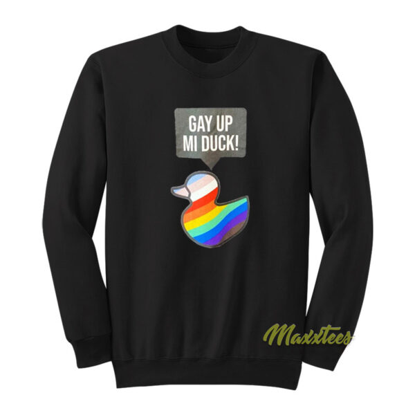 Gay Up Mi Duck Sweatshirt