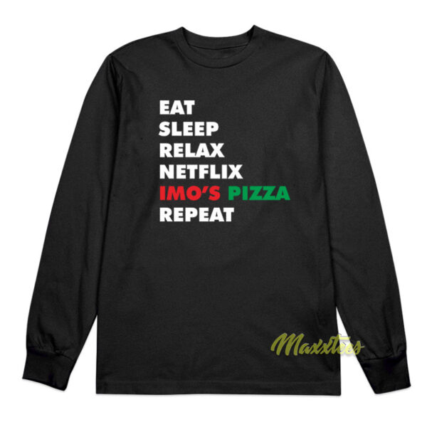 Imo's Pizza Eat Sleep Relax Netflix Repeat Long Sleeve Shirt