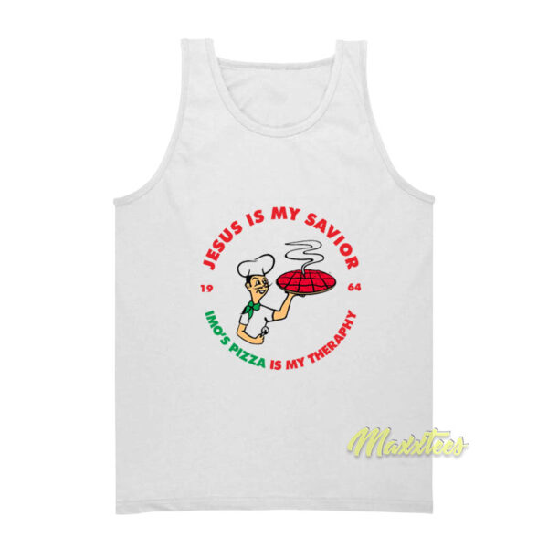Jesus Is My Savior Imo's Pizza Is My Therapy Tank Top