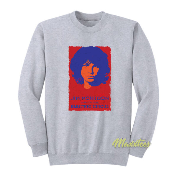 Jim Morrison Electric Circus Sweatshirt