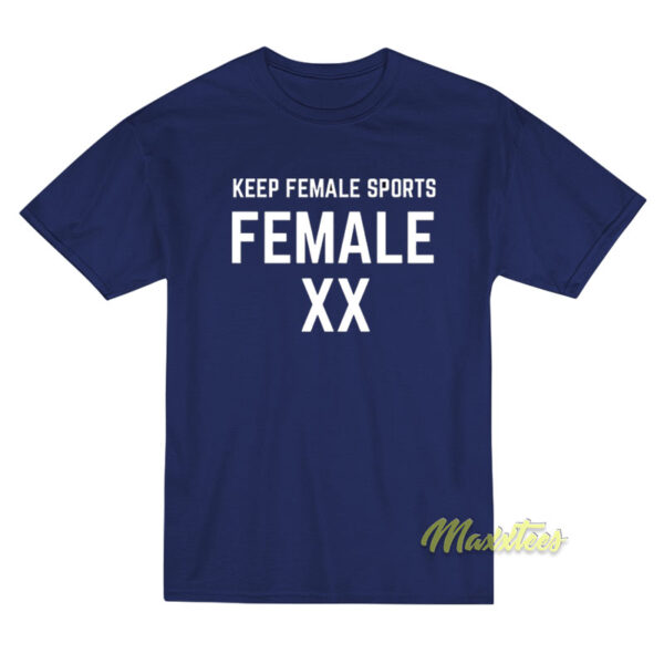 Keep Female Sports Female XX T-Shirt