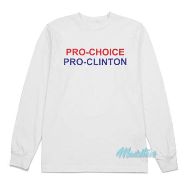 Maggie Carey Pro-Choice Pro-Clinton Long Sleeve Shirt