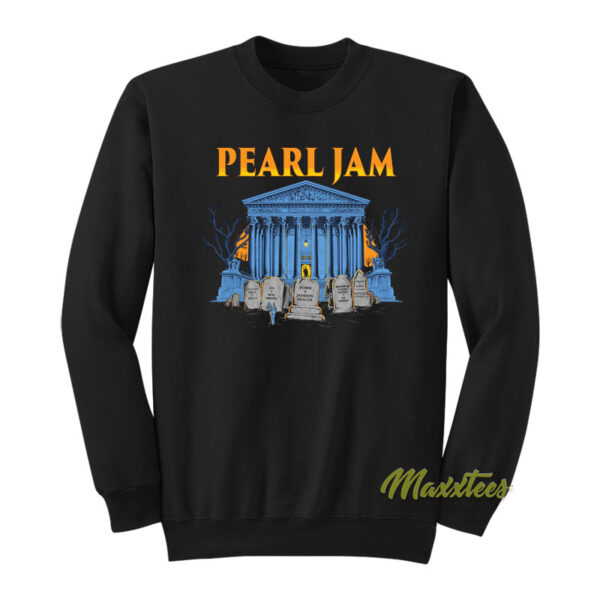 Pearl Jam Supreme Court Sweatshirt