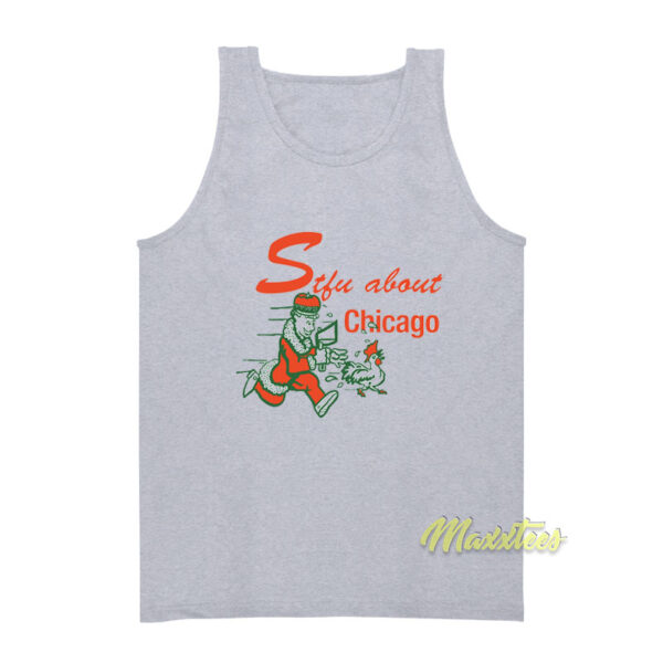 STFU About Chicago Chicken Tank Top
