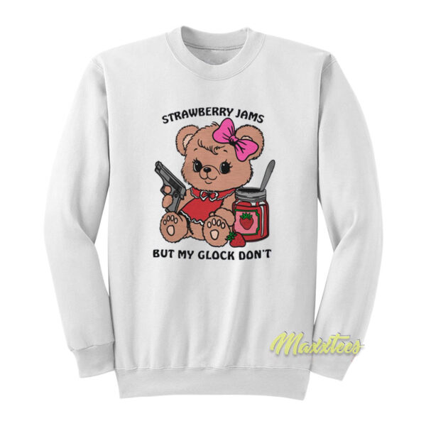 Strawberry Jams But My Glock Don't Bear Sweatshirt