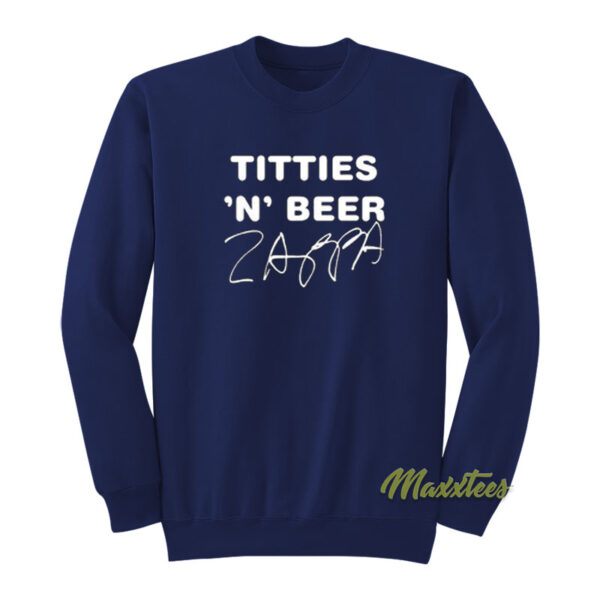 Titties N Beer Frank Zappa Sweatshirt