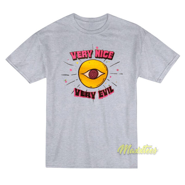 Very Nice Very Evil Eye T-Shirt