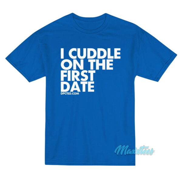 Zayn Malik I Cuddle On The First Date T-Shirt