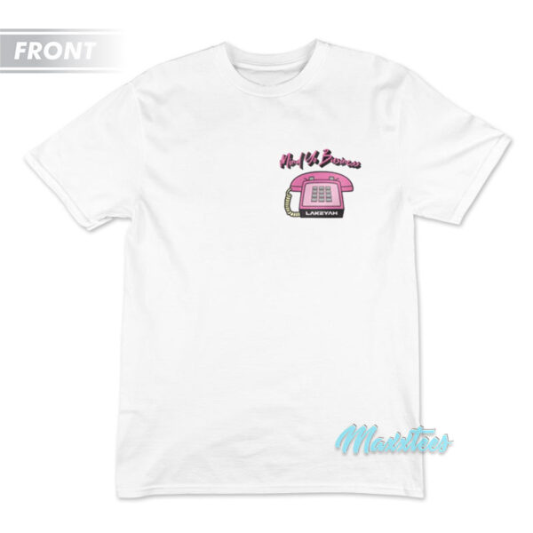Lakeyah Mind Yo Business 1-800 Mindyob T-Shirt