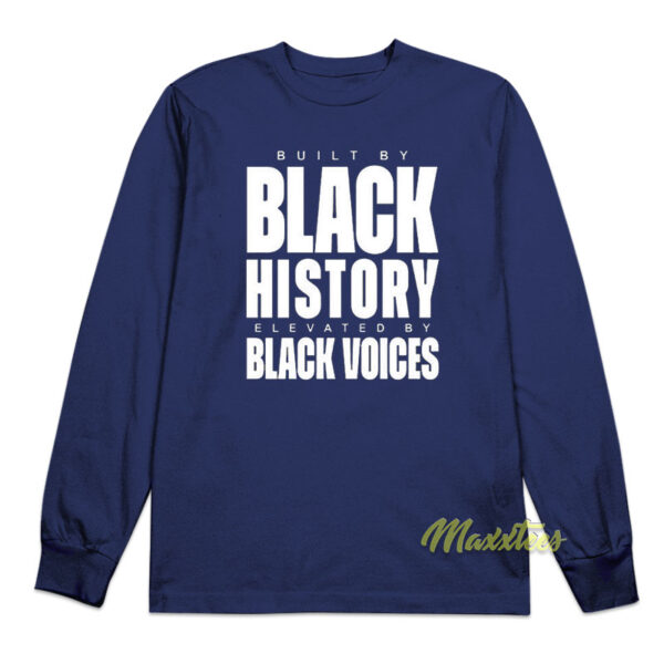 Built By Black History Black Voice Long Sleeve Shirt
