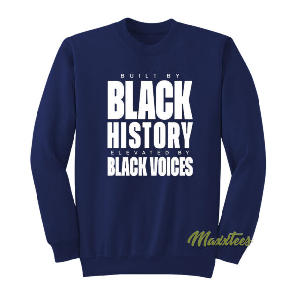 Built By Black History Black Voice Sweatshirt