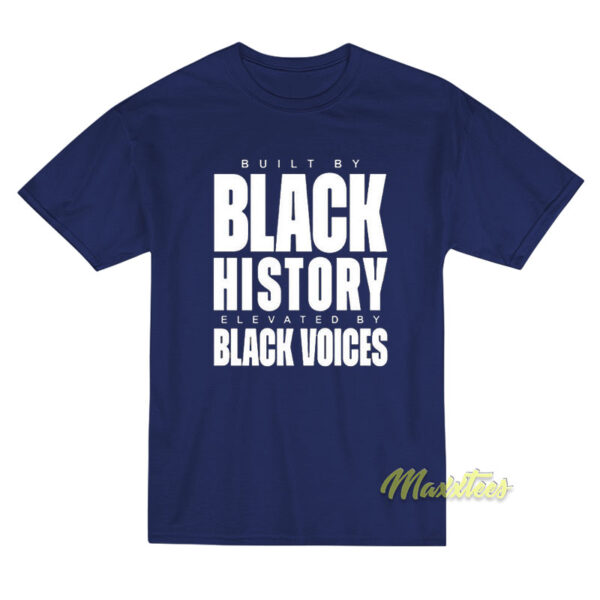Built By Black History Black Voice T-Shirt