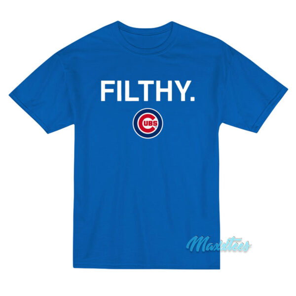 Filthy Chicago Cubs T-Shirt
