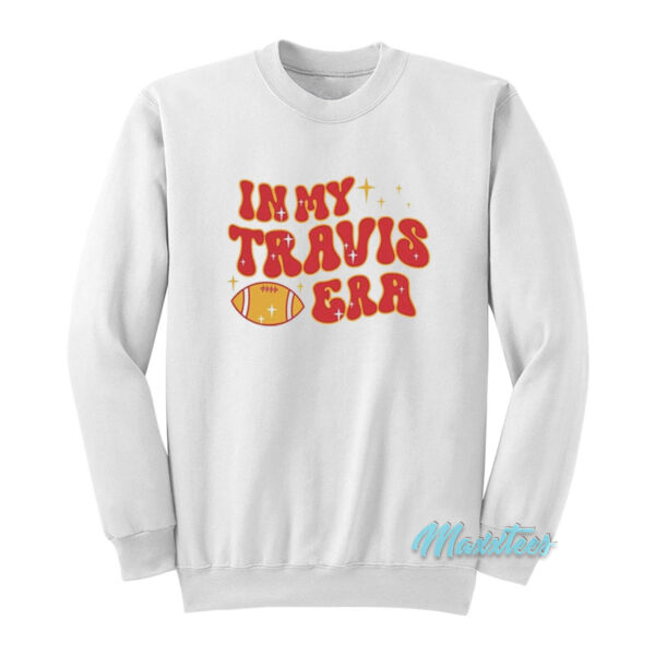 In My Travis Era Sweatshirt