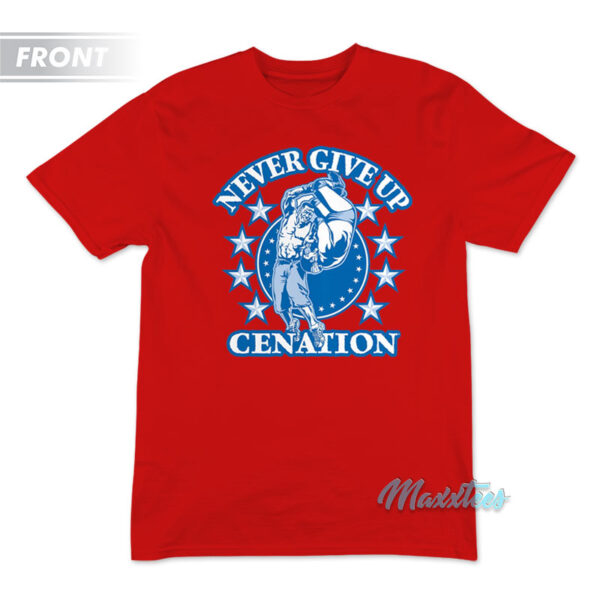John Cena Never Give Up Cenation T-Shirt