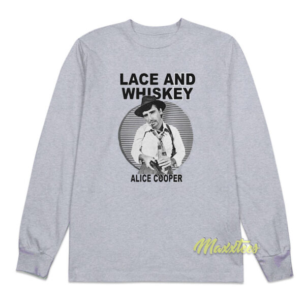 Lace and Whiskey Alice Cooper Long Sleeve Shirt