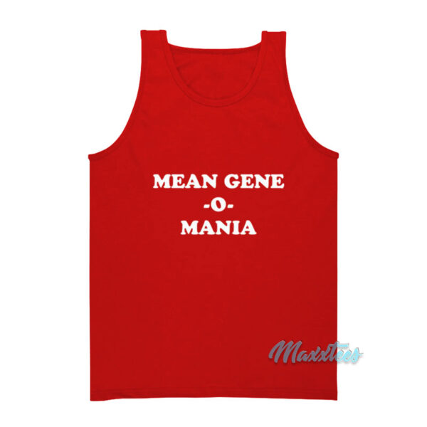 Mean Gene O Mania Tank Top