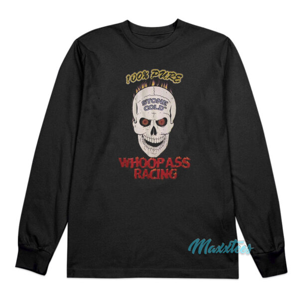 Stone Cold 100% Pure Whoop Ass Racing Skull Long Sleeve Shirt