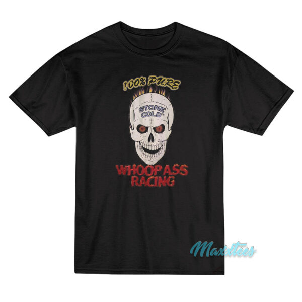 Stone Cold 100% Pure Whoop Ass Racing Skull T-Shirt