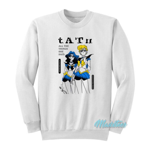 Tatu All The Things She Said Sweatshirt