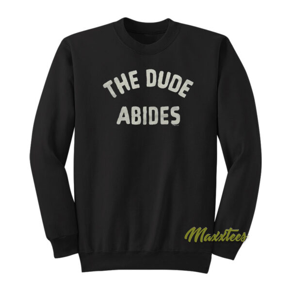 The Dude Abides Sweatshirt
