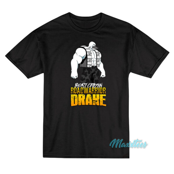 Beast Cityzen Roadwarrior Drake T-Shirt