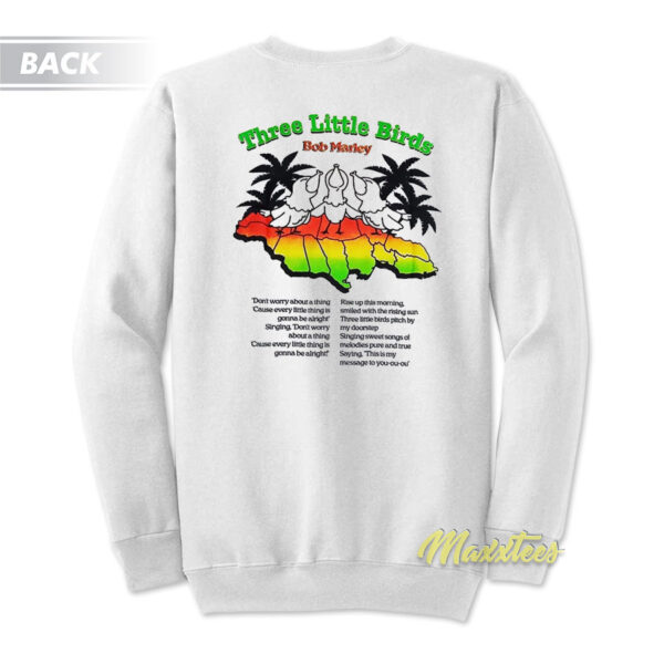 Bob Marley Three Little Birds Sweatshirt