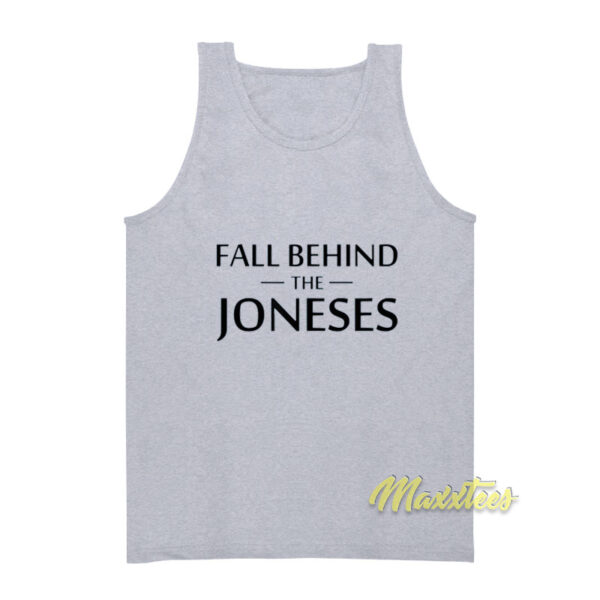 Fall Behind The Joneses Tank Top