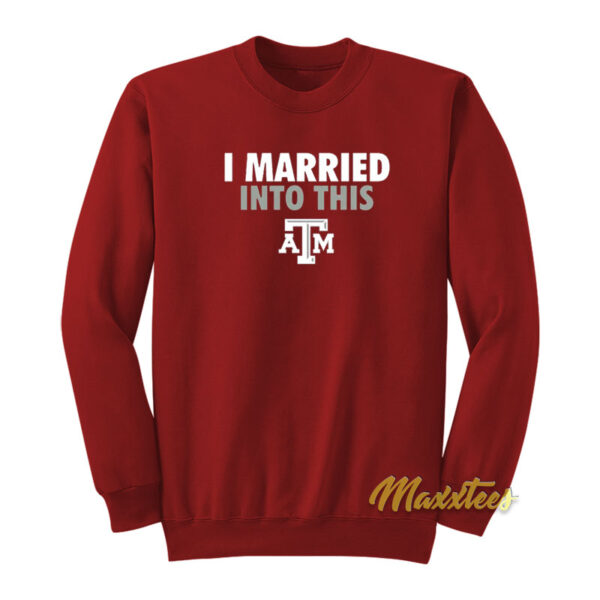 I Married Into This ATM Sweatshirt