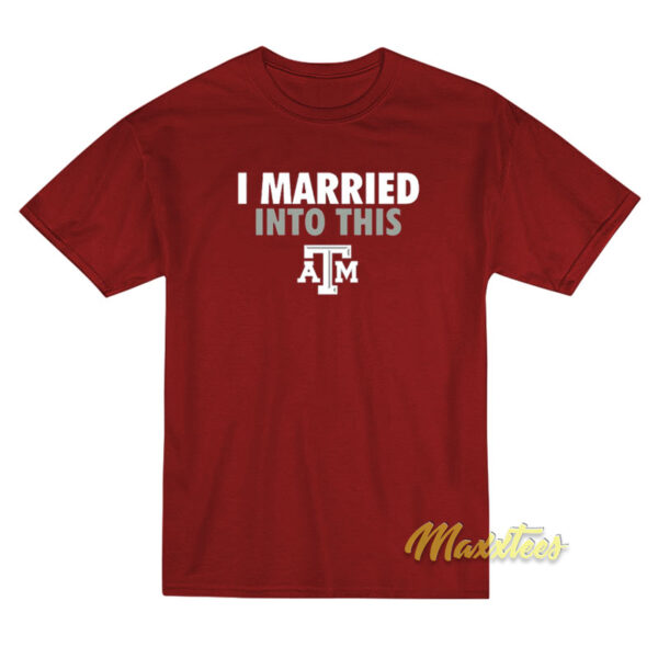 I Married Into This ATM T-Shirt