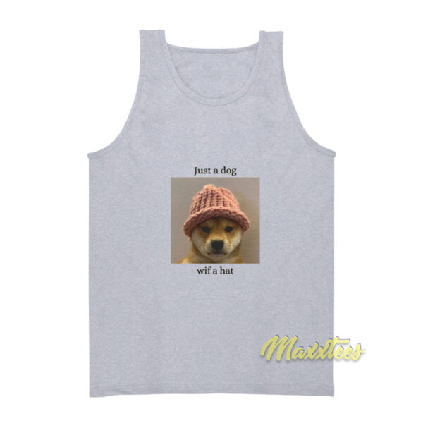Just A Dog Wif A Hat Tank Top
