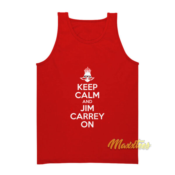 Keep Calm and Jim Carrey On Tank Top