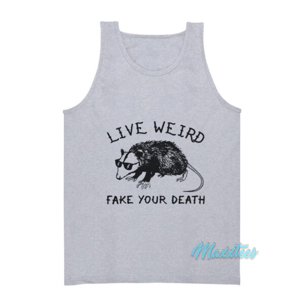 Possum Live Weird Fake Your Death Tank Top