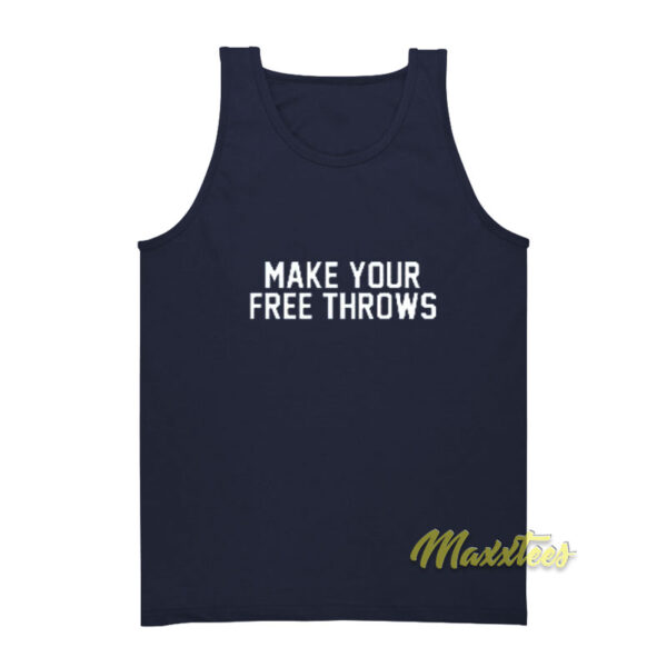 Make Your Free Throws Tank Top