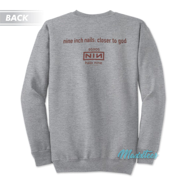 Nine Inch Nails Closer To God NIN Halo Nine Sweatshirt