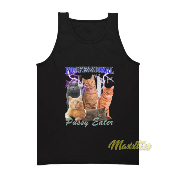 Professional Pussy Eater Funny Cat Lover Tank Top