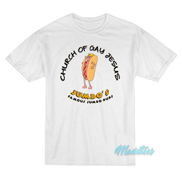 Shameless Church Of Gay Jesus Hot Dog T-Shirt