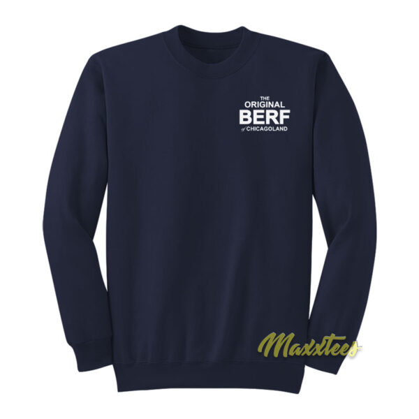 The Original Berf Chicago Land Sweatshirt