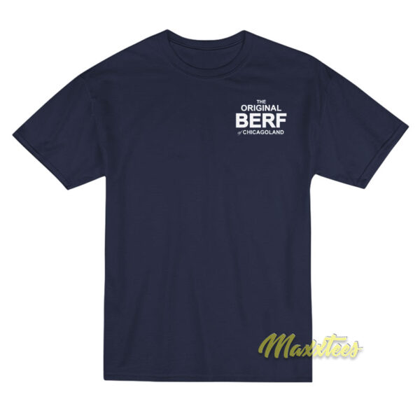 The Original Berf Chicago Land T-Shirt
