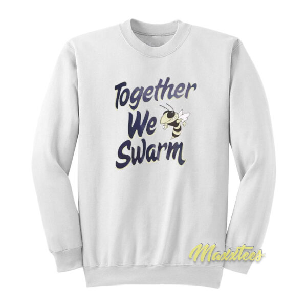 Together We Swarm Sweatshirt