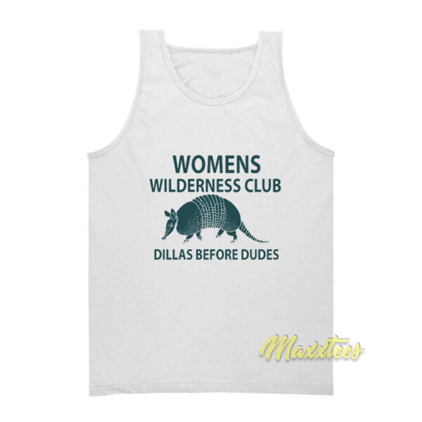 Womens Wilderness Club Dillas Before Dudes Tank Top