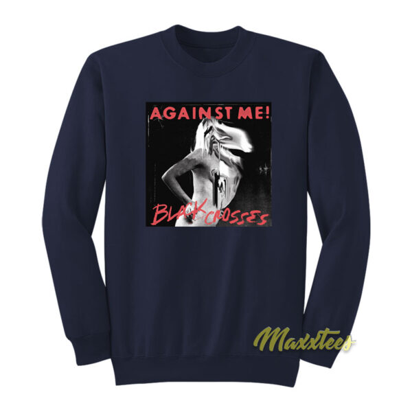 Against Me Black Crosses Cover Sweatshirt