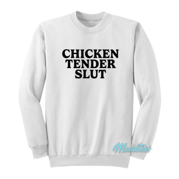 Chicken Tender Slut Sweatshirt