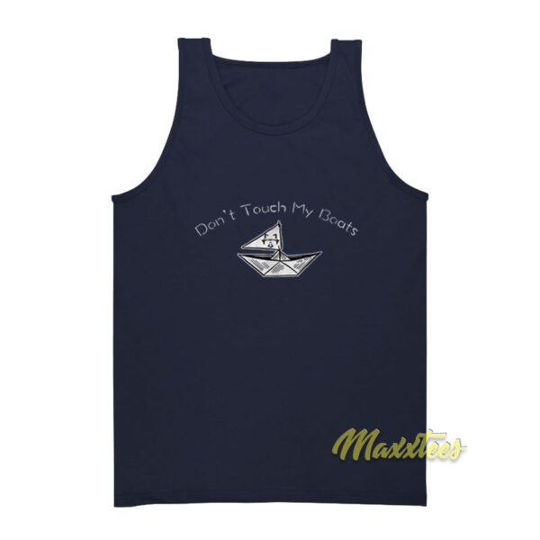 Don't Touch My Boats Tank Top