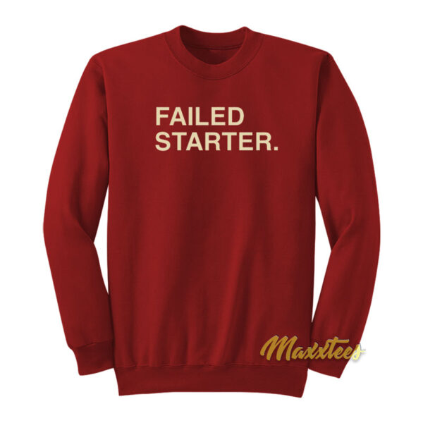 Failed Starter Sweatshirt