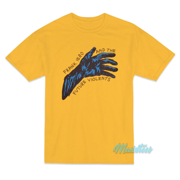 Frank Iero And The Future Violents Hand T-Shirt