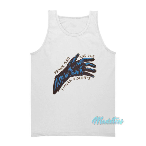 Frank Iero And The Future Violents Hand Tank Top