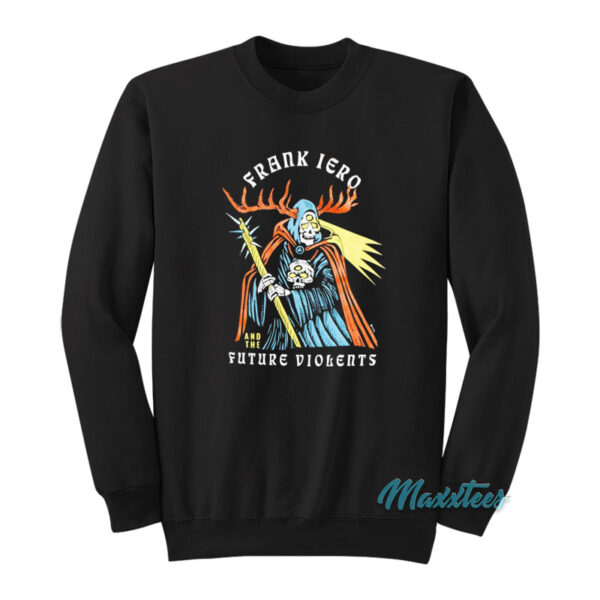 Frank Iero And The Future Violents Reaper Sweatshirt