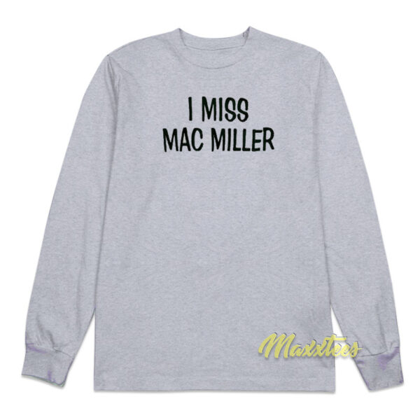 I Miss Mac Miller Unisex Long Sleeve Shirt
